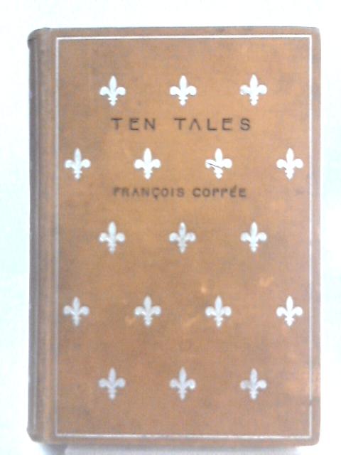 Ten Tales By Francois Coppee