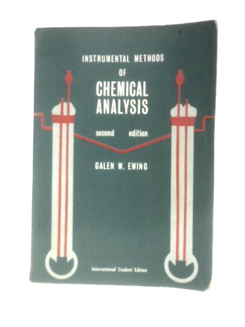 Instrumental Methods Chemical Analysis von Galen W. Ewing