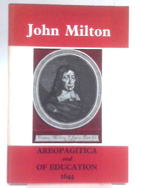 Areopagitica and Of Education 1644 By John Milton