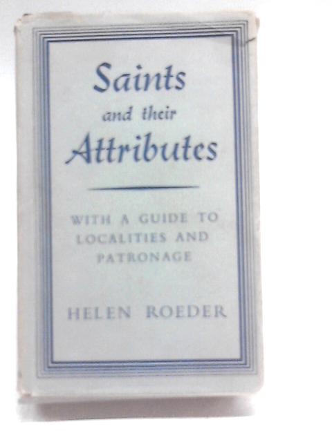 Saints And Their Attributes von Helen Roeder