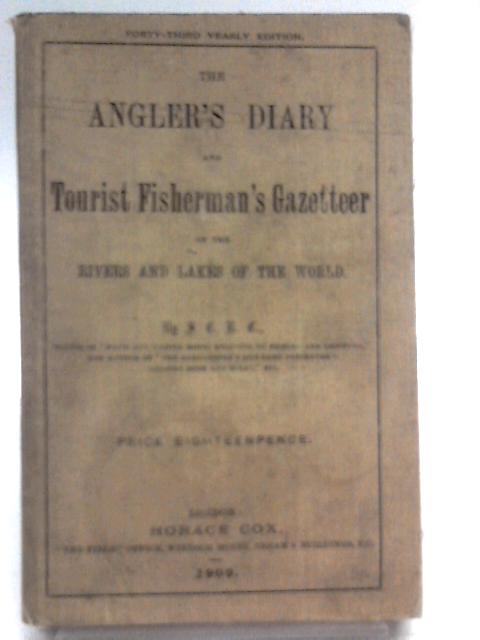 The Angler's Diary for 1909 By I.E.B.C. [Irvine Edward Bainbridge Cox]