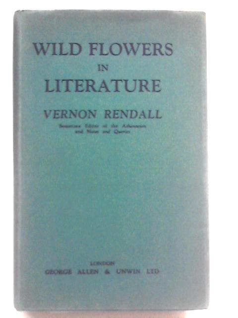 Wild Flowers in Literature par Vernon Rendall