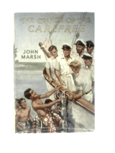 The Cruise Of The Carefree von John Marsh