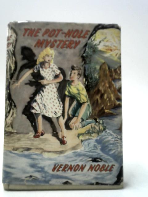 The Pot-Hole Mystery von Vernon Noble