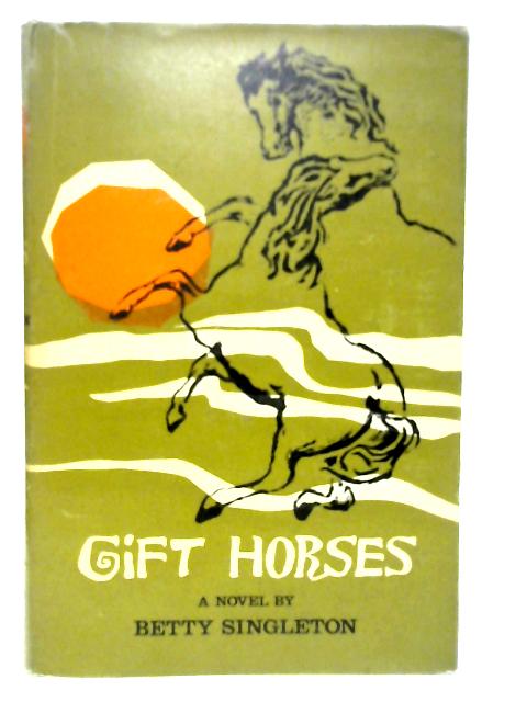 Gift Horses von Betty Singleton