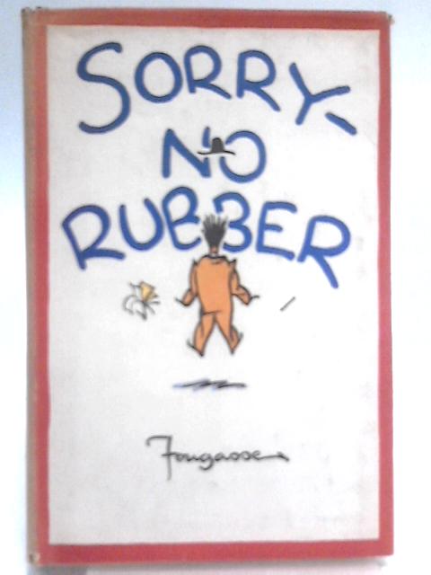 Sorry - No Rubber By Fougasse