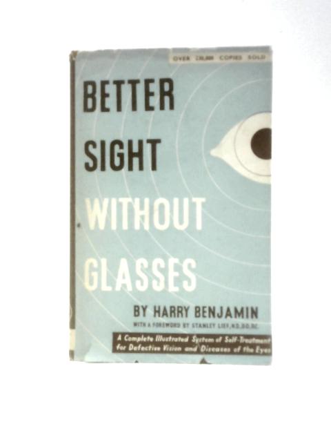 Better Sight Without Glasses By Harry Benjamin