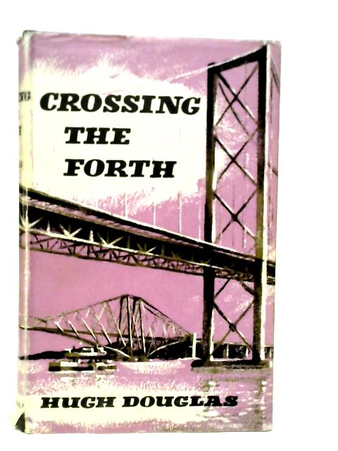 Crossing the Forth von Hugh Douglas