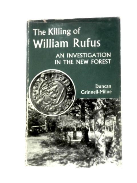 The Killing of William Rufus By Duncan Grinnell-Milne