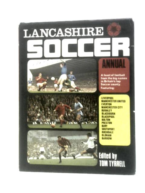 Lancashire Soccer Annual By Tom Tyrrell (Ed.)