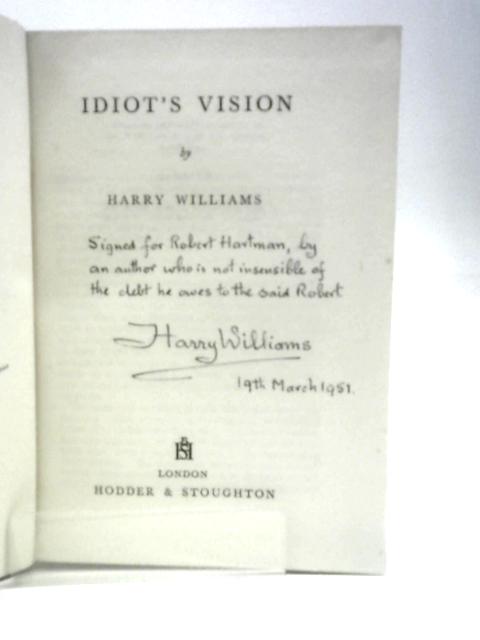 Idiot's Vision von Harry Williams