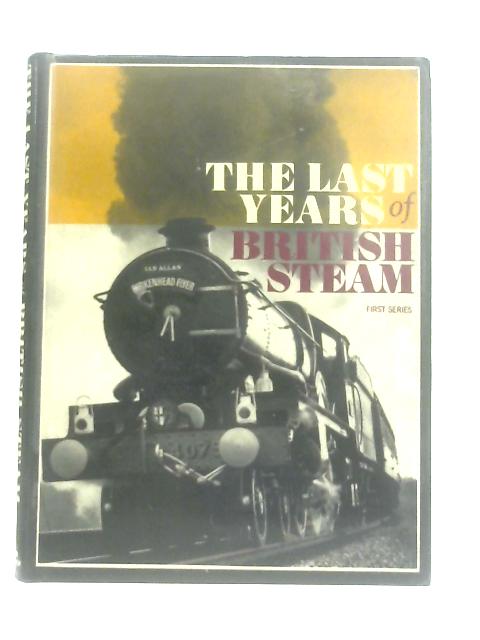 Last Years Of British Steam First Series von C. Freeman Allen