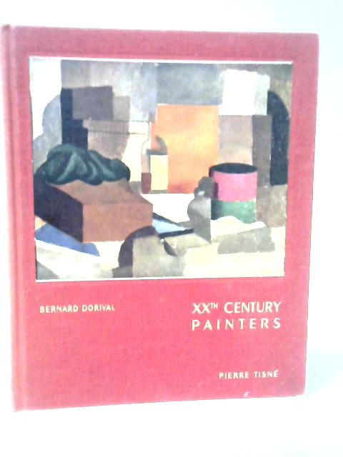 Twentieth Century Painters By Bernard Dorival