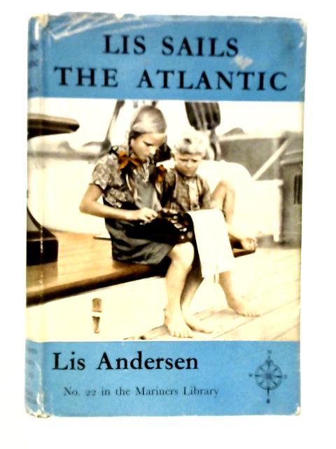 Lis Sails the Atlantic von Lis Andersen