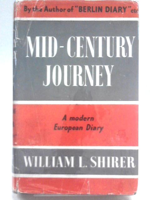 Mid-Century Journey: the Western World Through Its Years of Conflict von William L. Shirer