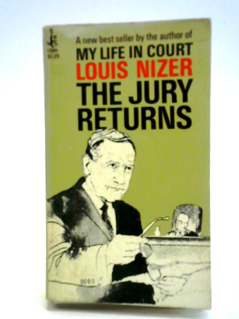 The Jury Returns By Louis Nizer