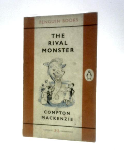 The Rival Monster By Compton Mackenzie