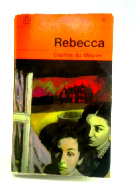 Rebecca By Daphne du Maurier