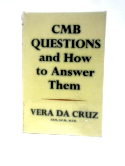 C.M.B. Questions And How To Answer Them von Vera Da Cruz