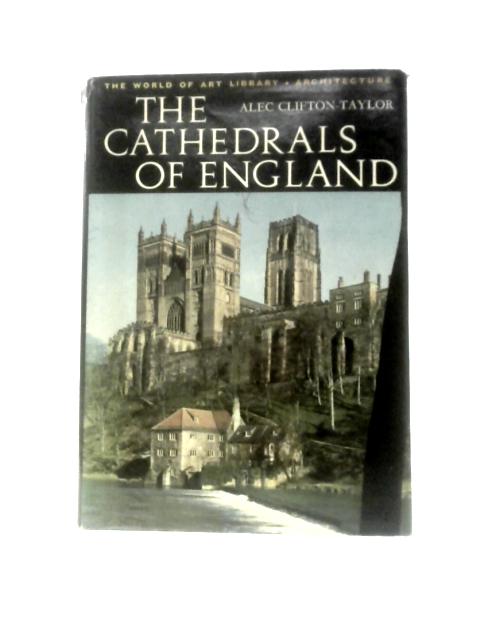 The Cathedrals of England von Alec Clifton-Taylor