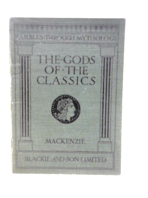 The Gods of the Classics von D.A.Mackenzie