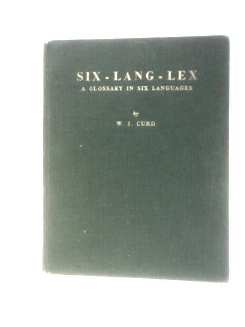 Six-Lang-Lex von William J. Curd (Ed.)