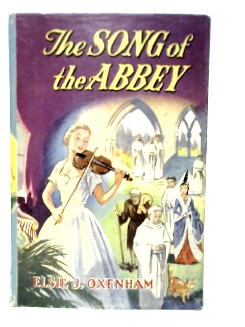 The Song of the Abbey von Elsie J.Oxenham