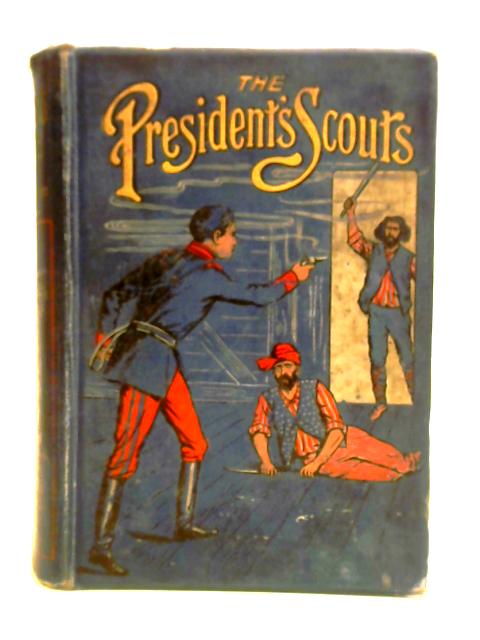 The President's Scouts By Herbert Hayens