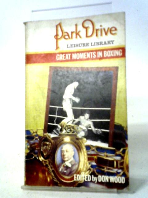 Park Drive Leisure Library Great Moments in Boxing von Don Wood