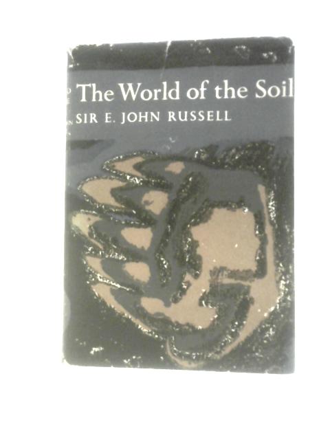 The World of the Soil par Sir E. John Russell