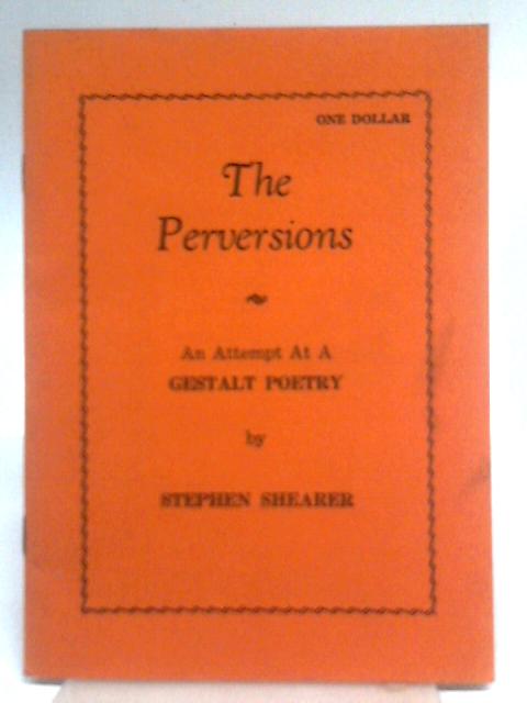 The Perversions By Stephen Shearer