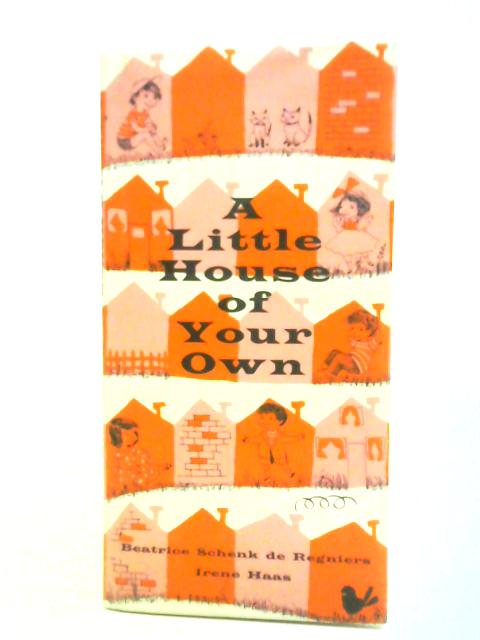 A Little House Of Your Own von Beatrice Schennk De Regniers