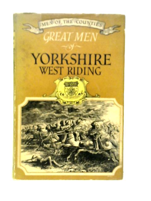 Great Men of Yorkshire By Lettice Cooper