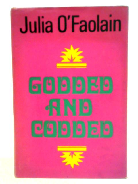 Godded and Codded von Julia O'Faolain