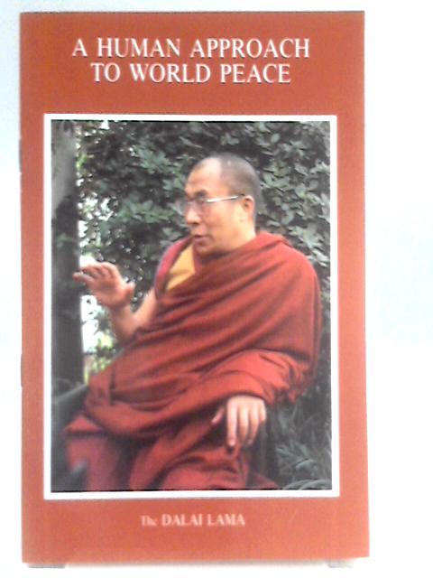 A Human Approach to World Peace von Dalai Lama