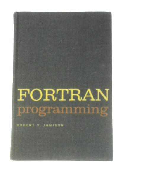 Fortran Programming par Robert V Jamison