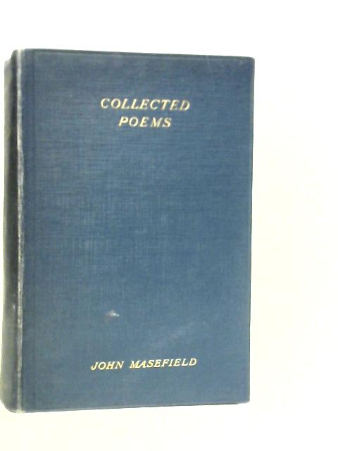 The Collected Poems of John Masefield von John Masefield