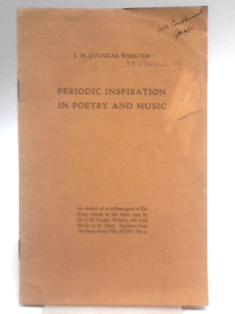Period Inspiration in Poetry and Music By J.H. Douglas Webster