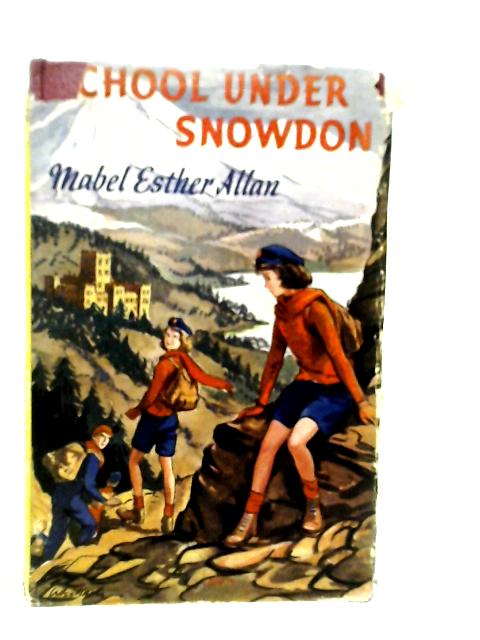 School Under Snowdon By Mabel Esther Allan