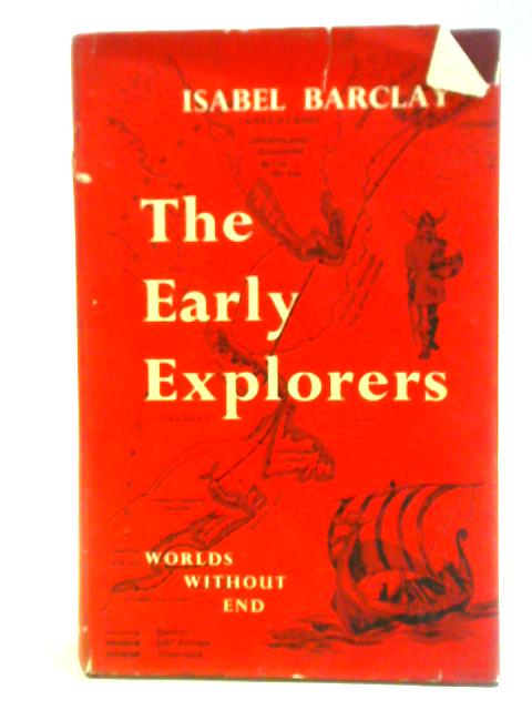 The Early Explorers By Isabel Barclay