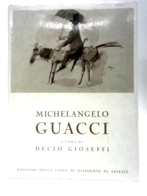 Michelangelo Guacci 1909-1967 von Decio Gioseffi