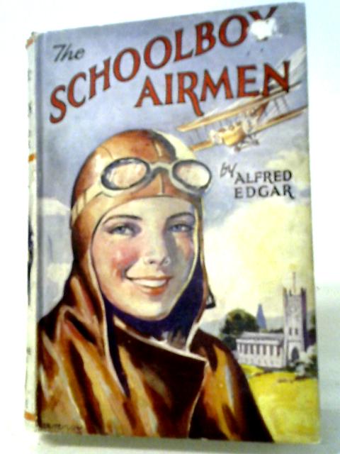 The Schoolboy Airmen von Alfred Edgar