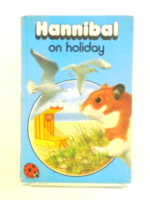 Hannibal On Holiday By Raymond Howe