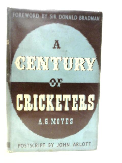 A Century Of Cricketers von A.G.Moyes