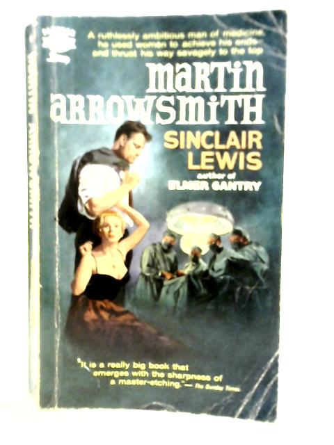 Martin Arrowsmith By Sinclair Lewis