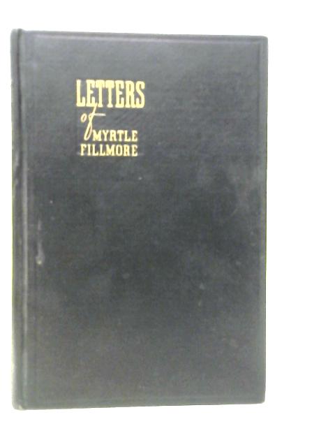 Letters of Myrtle Fillmore von Myrtle Fillmore