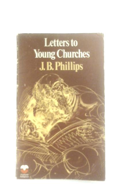 Letters to Young Churches von J. B. Phillips