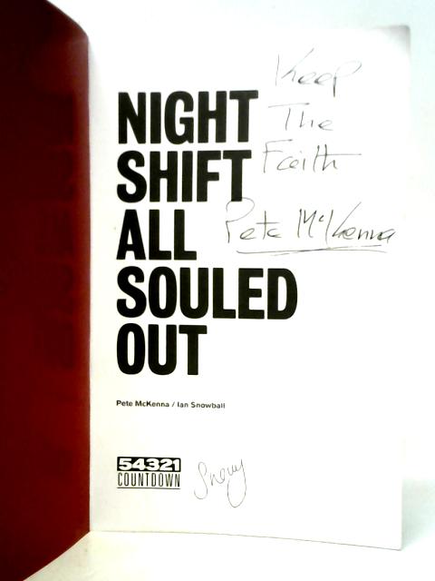 Night Shift All Souled Out By Pete McKenna & Ian Snowball