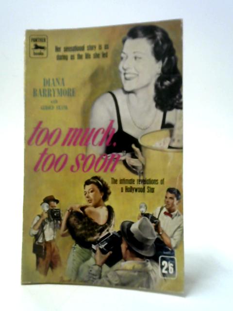 Too Much, Too Soon von Diana Barrymore & Gerold Frank