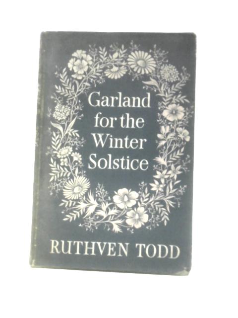 Garland for the Winter Solstice By Ruthven Todd